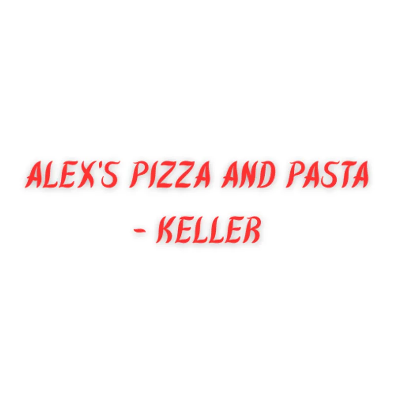 Alex's Pizza and Pasta - Keller