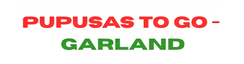 Pupusas To Go - Garland