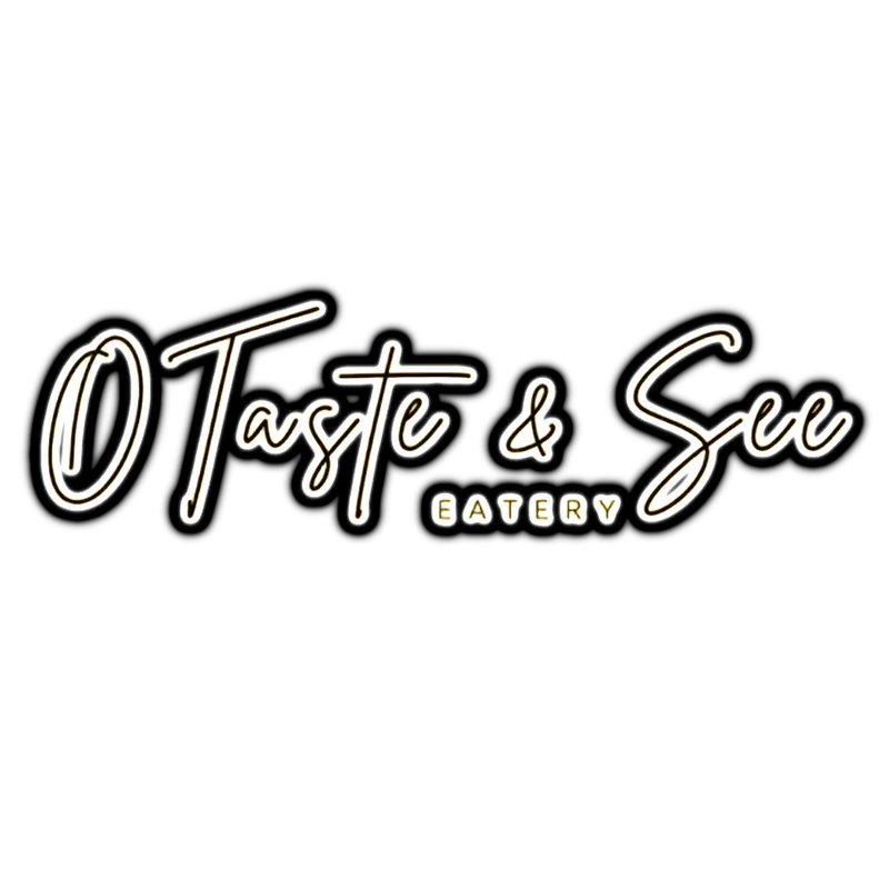 O' Taste & See Eatery